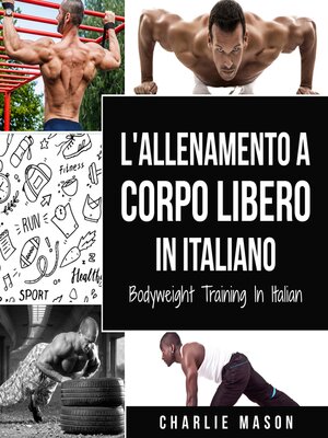 cover image of L'Allenamento a Corpo Libero In italiano/ Bodyweight Training In Italian